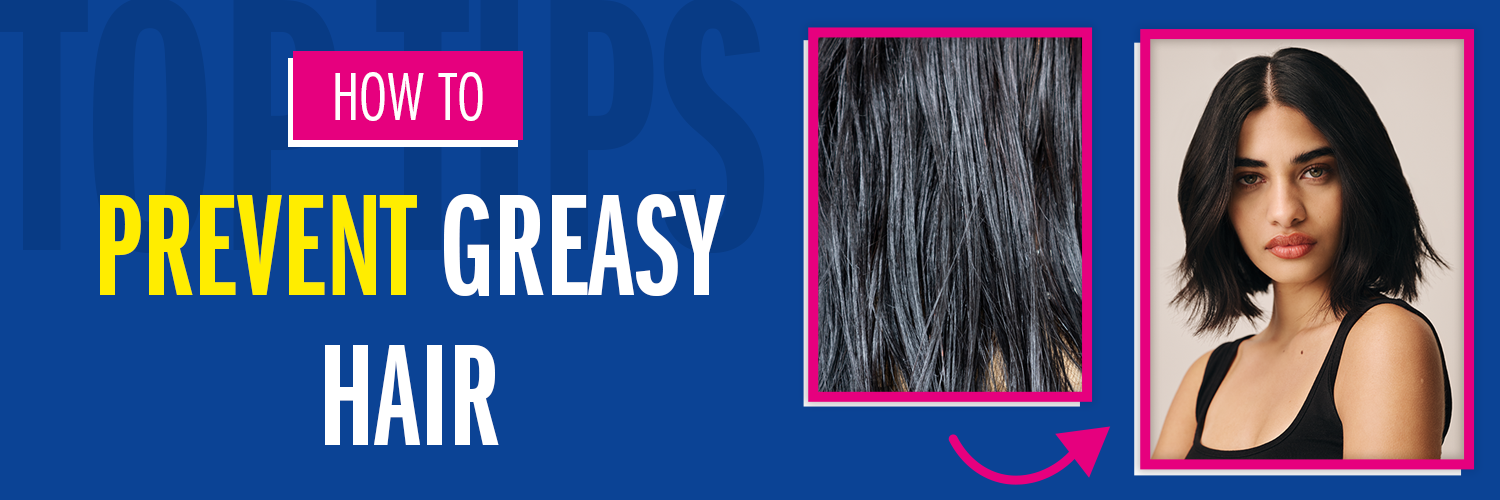 TOP TIPS ON HOW TO PREVENT GREASY HAIR Supercuts UK
