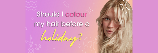 Should I Colour My Hair Before A Holiday?